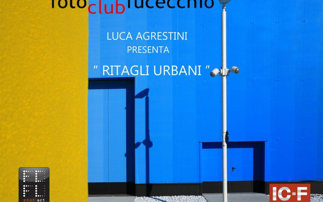 Ritagli Urbani – Luca Agrestini